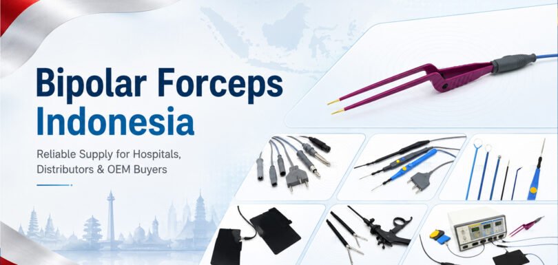 Bipolar Forceps Indonesia: Reliable Supply for Distributors, Hospitals, and OEM Buyers