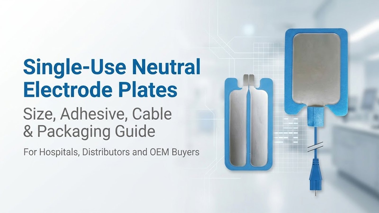 Single-Use Neutral Electrode Plates Guide